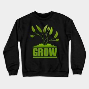 Grow Plant Motivation Crewneck Sweatshirt